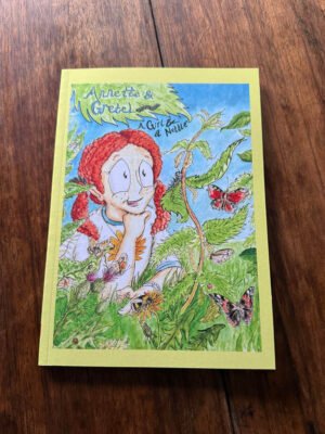 Annette & Gretel A girl and a nettle - Butterfly and nettle nature discovery book